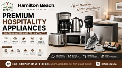 Why Hamilton Beach Is the Trusted Choice for Hotels, Resorts & Hospitality Businesses in Canada